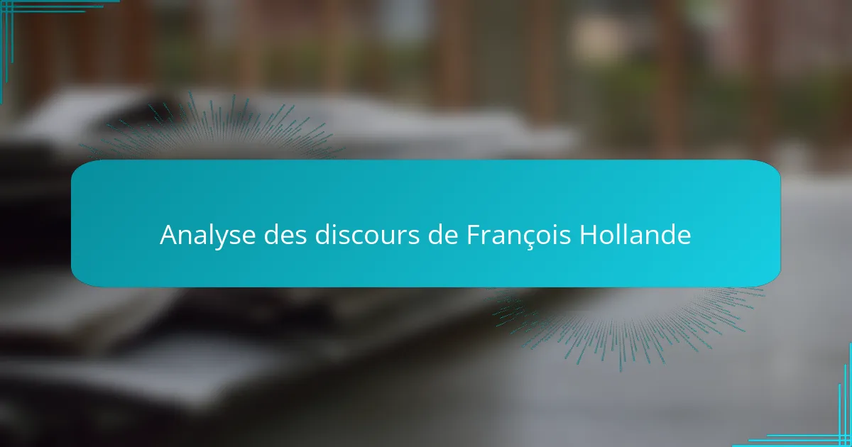 Analyse des discours de François Hollande