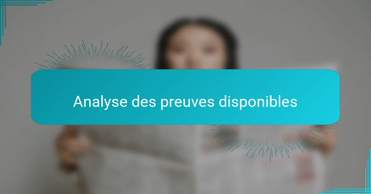 Analyse des preuves disponibles