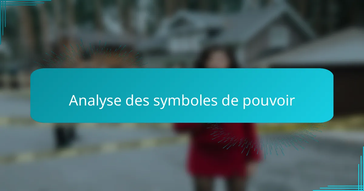 Analyse des symboles de pouvoir