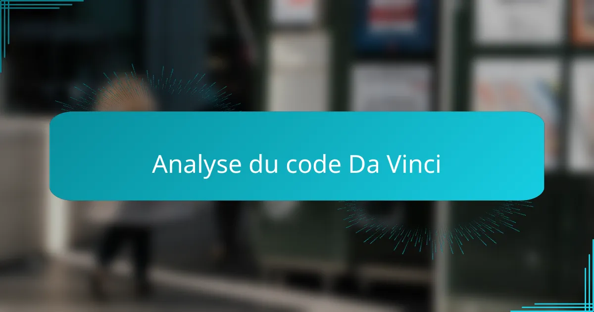 Analyse du code Da Vinci