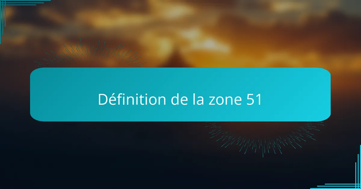 Définition de la zone 51