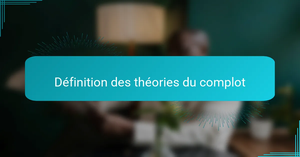 Définition des théories du complot