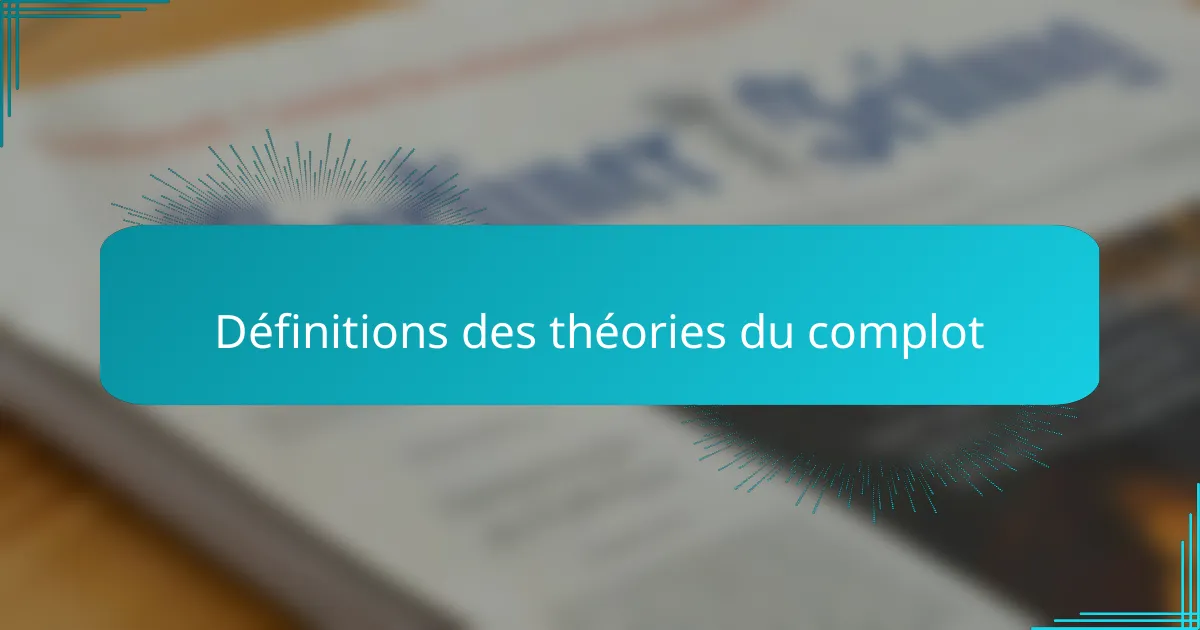 Définitions des théories du complot