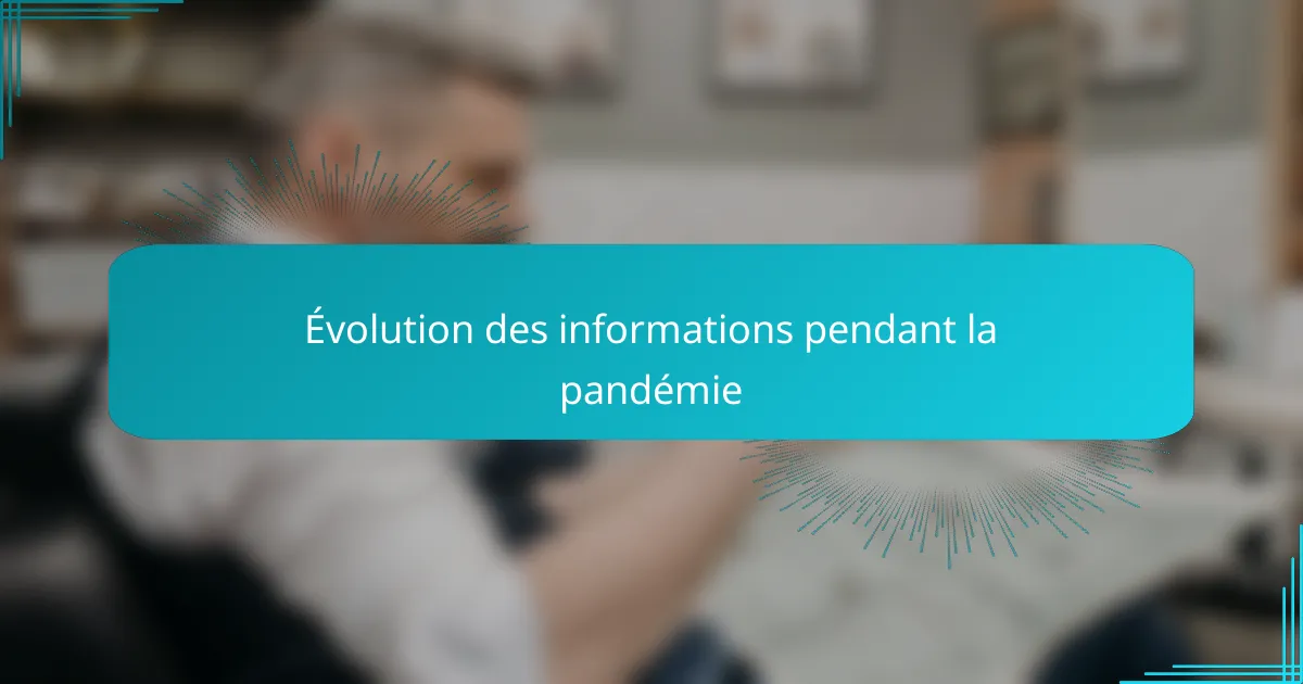 Évolution des informations pendant la pandémie