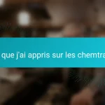 Ce que j’ai appris sur les chemtrails