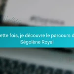 Cette fois, je découvre le parcours de Ségolène Royal