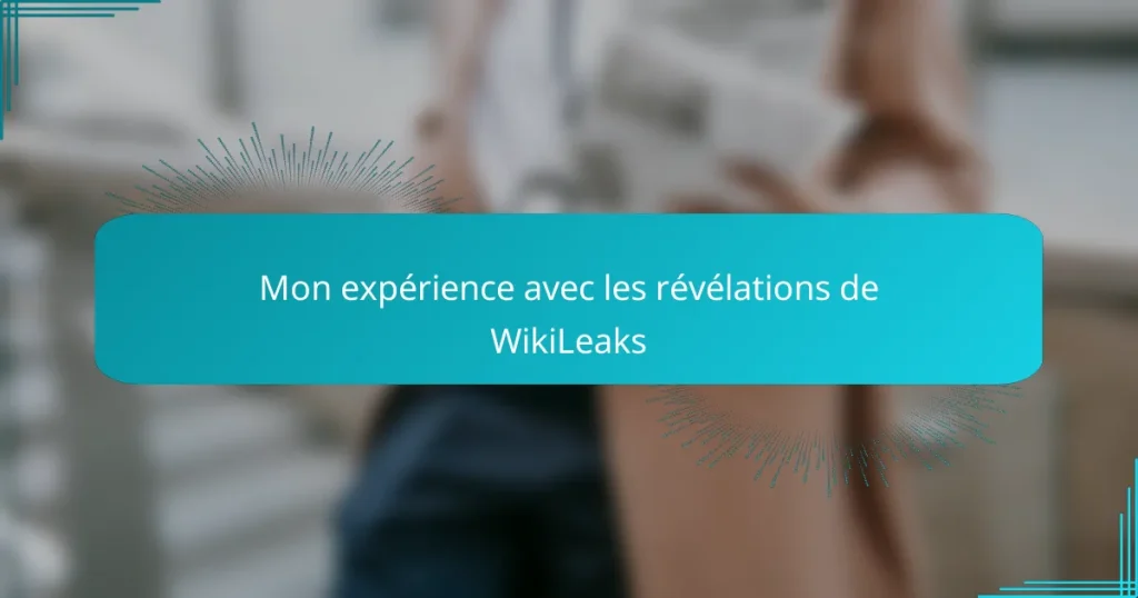 Mon expérience avec les révélations de WikiLeaks