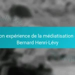 Mon expérience de la médiatisation de Bernard Henri-Lévy