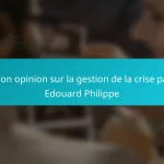 Mon opinion sur la gestion de la crise par Edouard Philippe