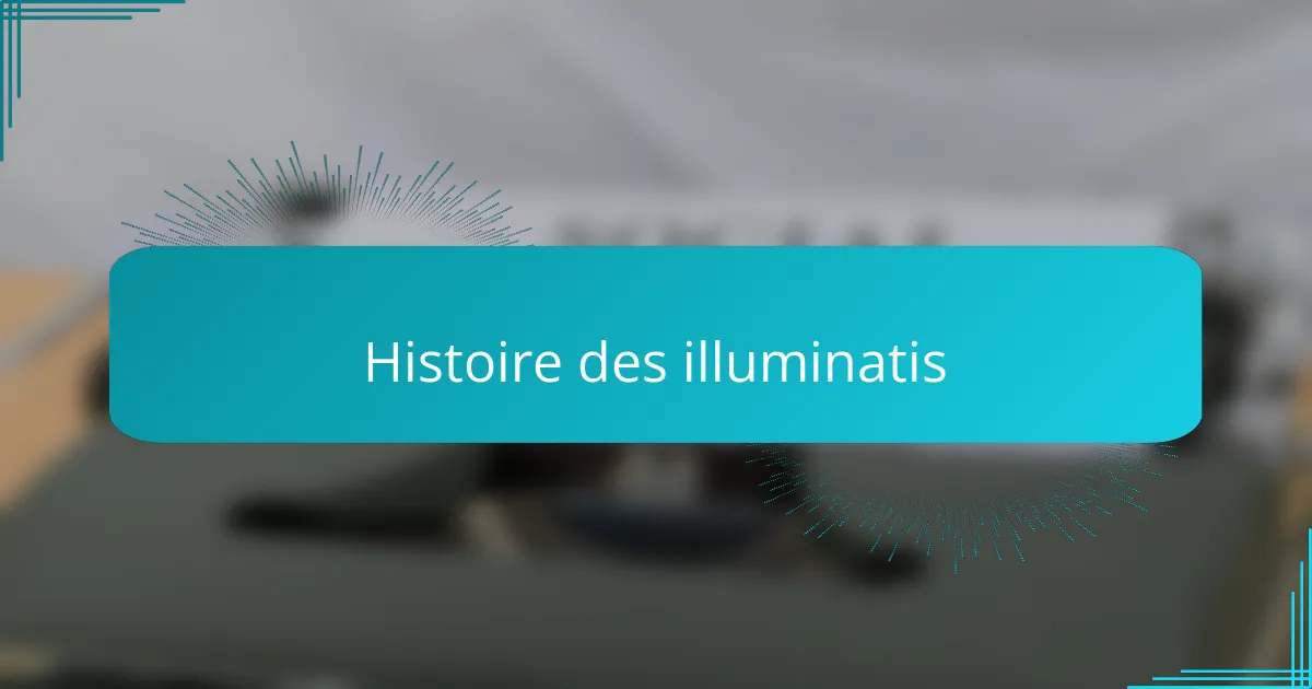 Histoire des illuminatis
