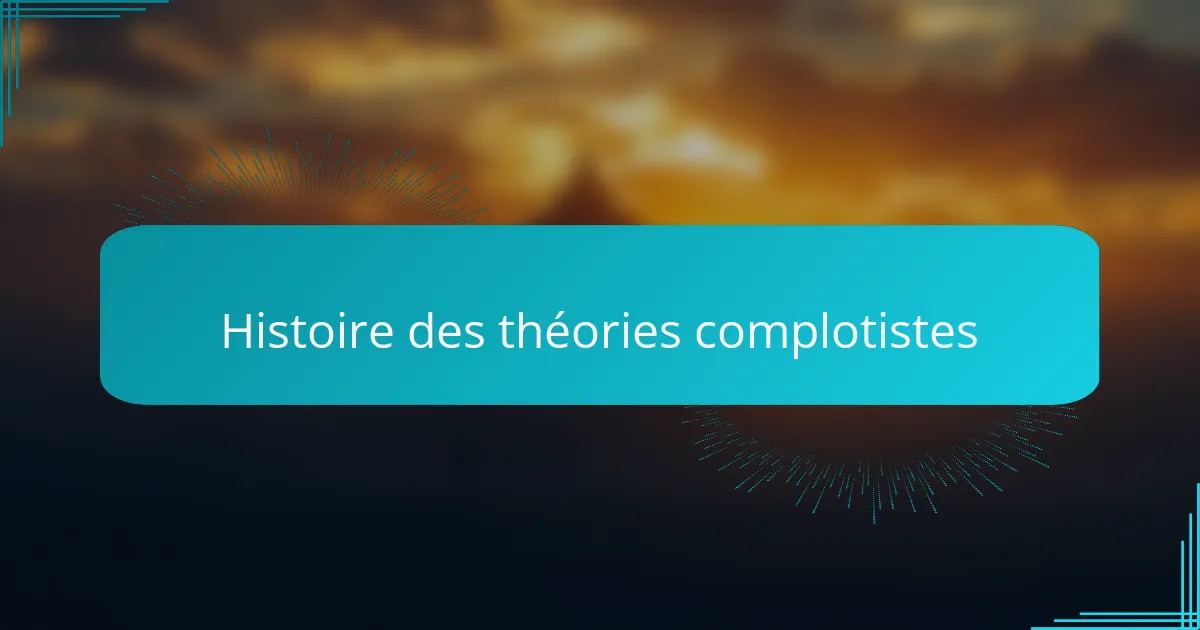 Histoire des théories complotistes