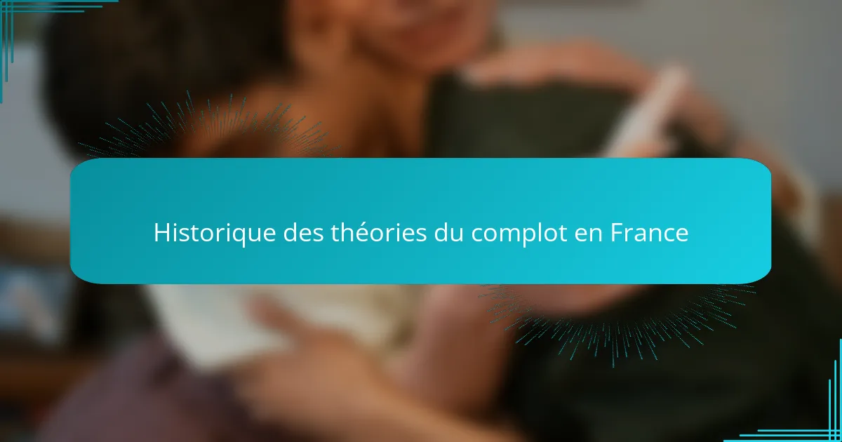 Historique des théories du complot en France
