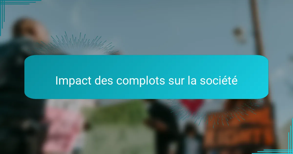 Impact des complots sur la société