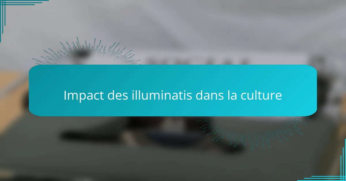 Impact des illuminatis dans la culture