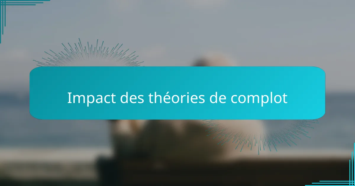Impact des théories de complot
