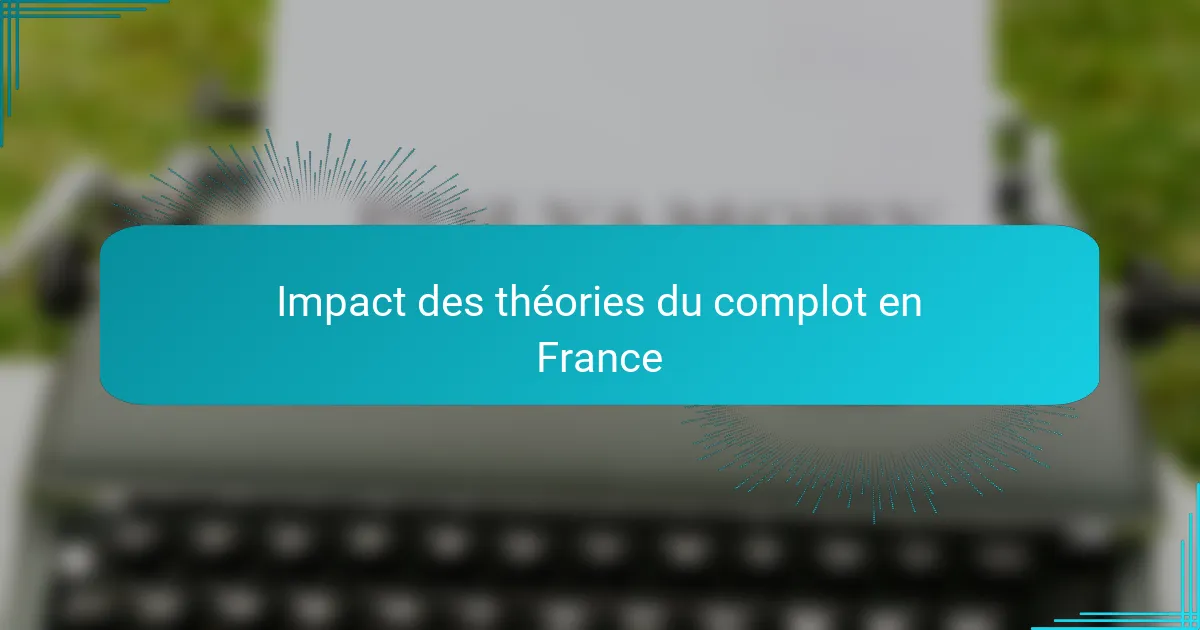 Impact des théories du complot en France
