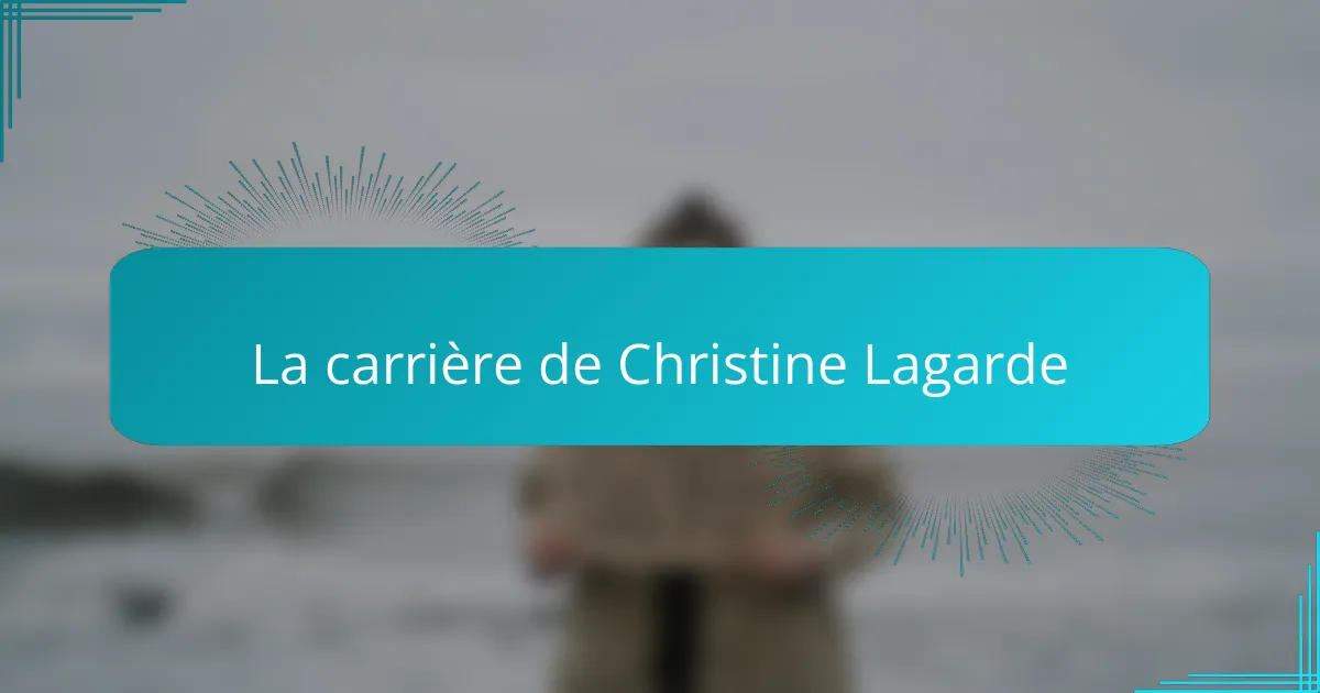 La carrière de Christine Lagarde