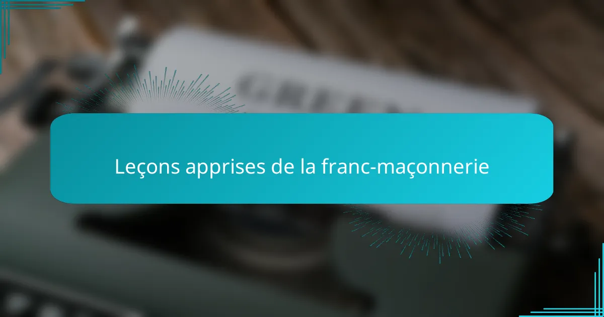 Leçons apprises de la franc-maçonnerie
