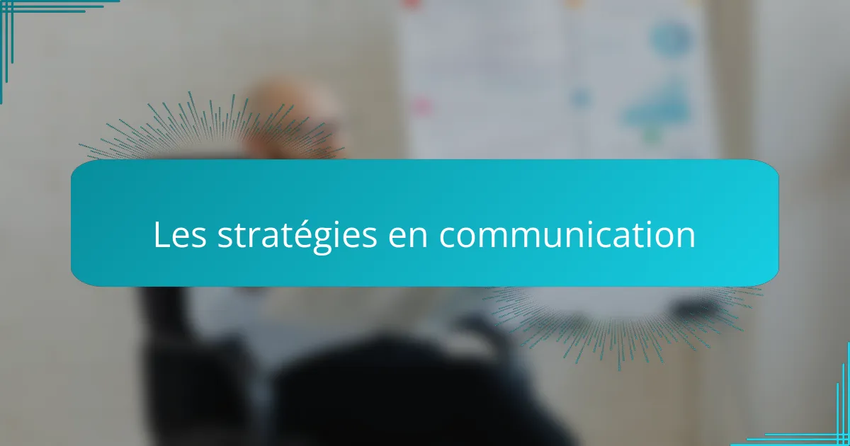 Les stratégies en communication