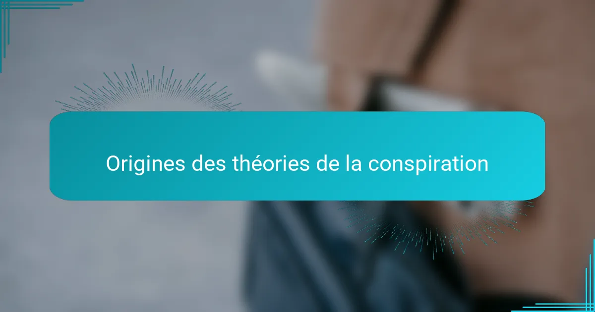 Origines des théories de la conspiration