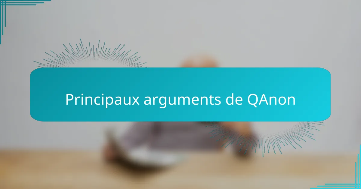 Principaux arguments de QAnon