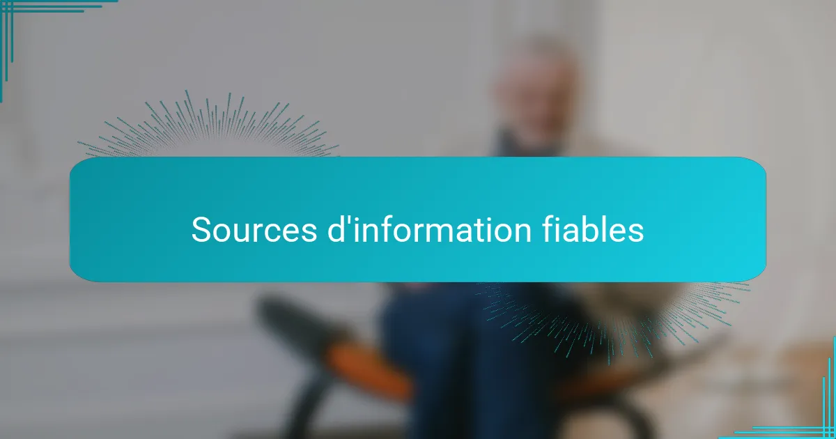 Sources d'information fiables