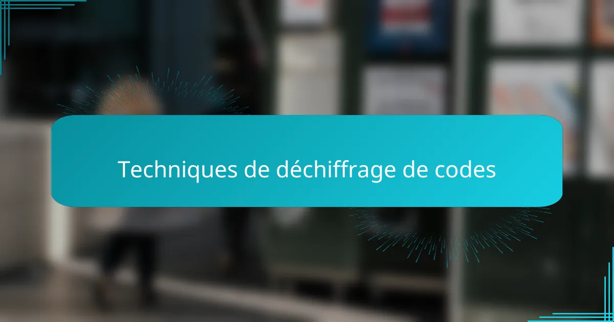 Techniques de déchiffrage de codes